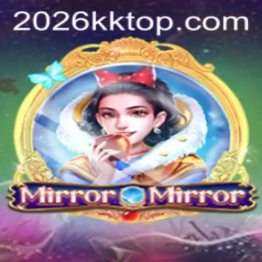 MirrorMirror: An In-Depth Look Into the Enchanting World of 2026kk
